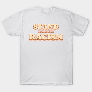 Stand again racism T-Shirt